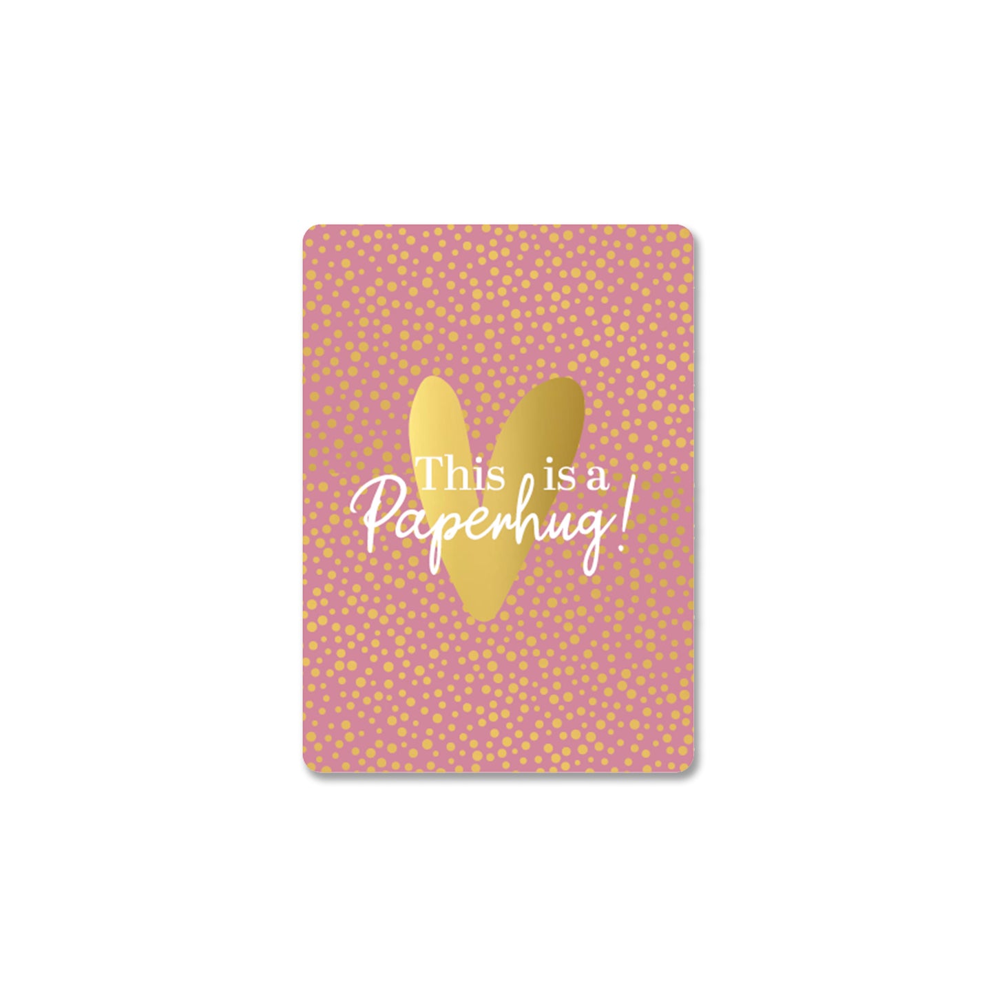 This Is A Paperhug! | Mini