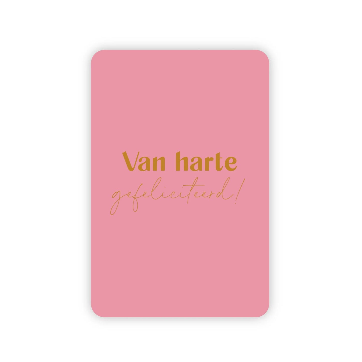 Van Harte Gefeliciteerd | Goudfolie | Inclusief Envelop