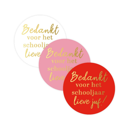 Sticker | Bedankt Voor Het Schooljaar Lieve Juf | 3 stuks