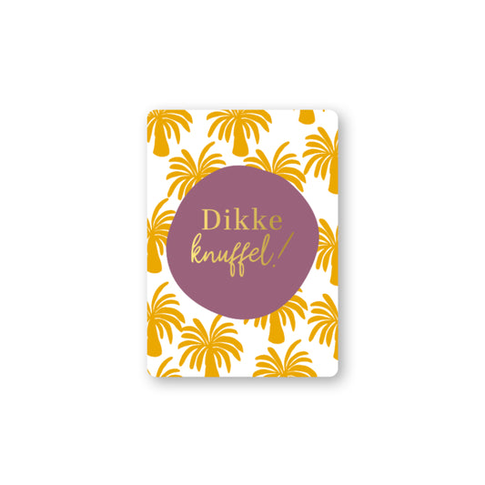 Dikke Knuffel | Mini